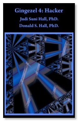 Cover for Gingezel 4: Hacker epic science fiction by Judi Suni Hall and Donald S Hall.